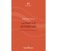 La Parole intérieure Qu'est-ce que se parler veut dire? - Stéphanie Smadja - Hermann - broché - Biographie