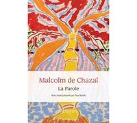 La Parole Malcolm de Chazal (Auteur), Yves Moatty (Préface)