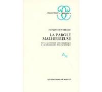 La parole malheureuse. De l'alchimie linguistique à la grammaire philosophique Jacques Bouveresse (Auteur)