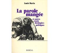 La Parole Mangee et Autres Essais Theologico-Politiques