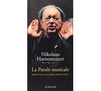 La Parole musicale: Propos sur la musqiue romantique