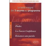 Concours prépas scientifiques. Texte intégral des œuvres au programme. Phèdre, Platon, Fausses confidences, Marivaux, Romances sans paroles, Verlaine
