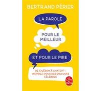 La Parole pour le meilleur et pour le pire Bertrand Périer (Auteur)