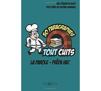 La Parole - Prépa Hec: 50 Paragraphes Tout Cuits