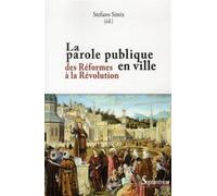 La parole publique en ville Des Réformes à la Révolution - Stefano Simiz - Presses Universitaires Du Septentrion Editions - broché - Etude