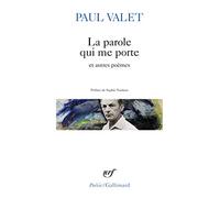 Paul Valet – La parole qui me porte et autres poèmes – Préface Sophie Nauleau – Gallimard