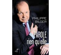 La parole, rien qu'elle - Philippe Bilger - Cerf - broché - Essai