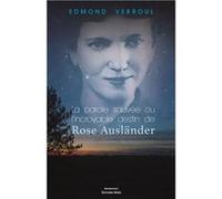 La parole sauvée ou l'incroyable destin de Rose Ausländer Edmond Verroul (Auteur)