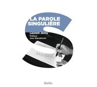 Laurent Jenny – La parole singulière – Préface de Jean Starobinski – Poche