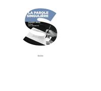 La parole singulière Préface de Jean Starobinski - Laurent Jenny - Belin - Poche - Essai