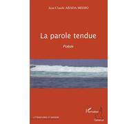 La parole tendue Poésie - Jean-Claude Abada Medjo - L'harmattan - broché - Poésie
