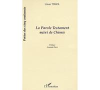 La Parole Testament suivi de Chimie Suivi de Chimie - Umar Timol - L'harmattan - broché - Poésie