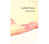 La parole vivante de Petri Catharose (Auteur)