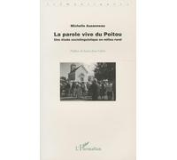 La parole vive du poitou: Une etude sociolinguistique en milieu rural