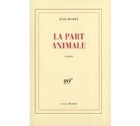 Yves Bichet – La part animale – Gallimard