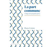 La part commune: Critique de la propriété privée