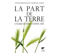 La part de la terre: L'agriculture comme art