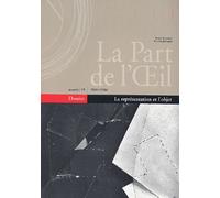 La Part De L'oeil N° 19 - La Représentation Et L'objet