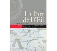 La part de l'oeil n 27/28 - formes et forces - topologies de l'individuation, Deleuze, Simondon