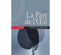La Part De L'oeil N° 29/2014-2015 - Le Dessin Dans Un Champ Élargi