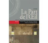 La Part de l'oeil n° 32 - 2018-2019, L'oeuvre d'art entre structure et histoire. Greimas et la sémiotique de l'image Années 2018-2019 - Collectif - Part De L'oeil - broché - Revue