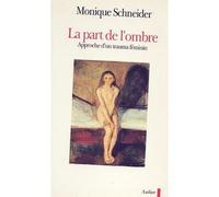 La Part De L'ombre - Approche D'un Trauma Féminin