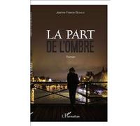 La part de l'ombre Jeanne-France Bignaux (Auteur)
