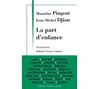 La part d'enfance Mazarine Pingeot (Auteur), Jean-Michel Djian (Auteur)