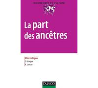 La part des ancêtres Le transgénérationnel en thérapie familiale - Alberto Eiguer - Dunod - broché - Etude