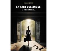 La part des anges - La vie vient à moi...