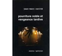 La part des anges, Tome 1 : Pourriture noble et vengeance tardive