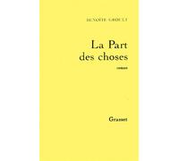 La part des choses - - Benoîte Groult - Grasset - Livre