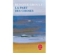 La Part des choses - - Benoîte Groult - Lgf - Livre