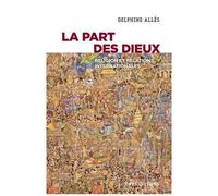 La Part Des Dieux - Religions Et Relations Internationales