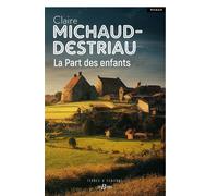 La Part des enfants - Claire Destriau - Deboree Eds - broché - Roman