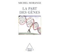 La Part des gènes - Michel Morange - Odile Jacob - broché - Essai