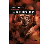 La part des lions - Lison Lambert - Hugo Roman - broché - Roman