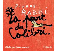La part du colibri: L'espèce humaine face à son devenir