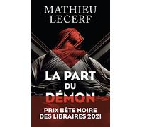 Mathieu Lecerf – La Part du démon – Prix Bête noire des libraires 2021