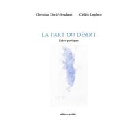 La part du désert - échos poétiques - Christine Durif-Bruckert - Unicite - broché - Poésie