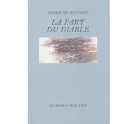 La Part du Diable - André De Richaud - Le Temps Qu'il Fait - broché - Nouvelles