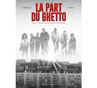 La Part du Ghetto Yann Dégruel (Dessinateur), Éric Corbeyran (Auteur)