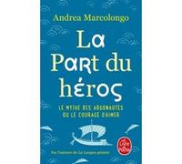 La Part du héros Andrea Marcolongo (Auteur)