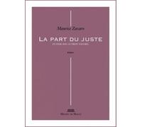 La part du juste En finir avec le droit nature. Préface de Nicole Maestracci - Maurice Zavaro - Michel De Maule - broché - Essai