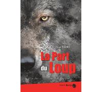 La Part du loup - Luc Fori - La Bouinotte - broché - Roman