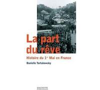 La part du rêve Danielle Tartakowsky (Auteur)