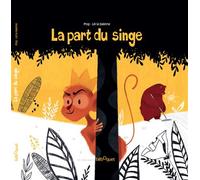 La part du singe - Lili La Baleine - Bilboquet-Valbert - cartonné - Contes et légendes jeunesse