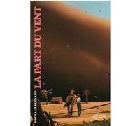 La part du vent Nathalie Bernard (Auteur), Tom Haugomat (Illustration)