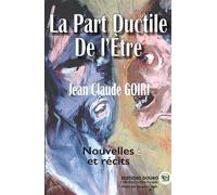 La Part Ductile de l'Être - Jean-Claude Goiri - Douro - broché - Nouvelles