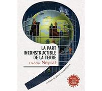 La Part inconstructible de la Terre: Critique du géo-constructivisme